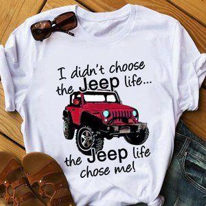 Jeep T Shirt I Didn't Choose The Jeep Life, The Jeep Life Choose Me, Jeep Shirts